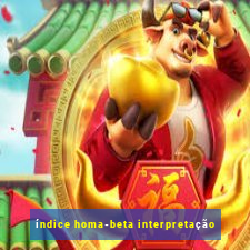 índice homa-beta interpretação