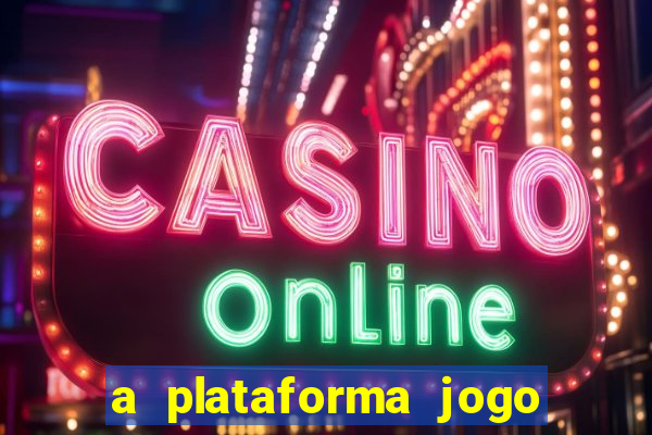 a plataforma jogo é confiável