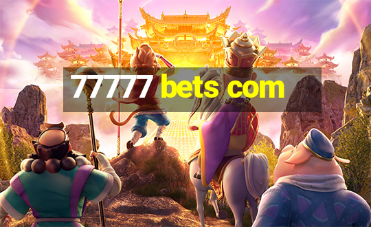 77777 bets com