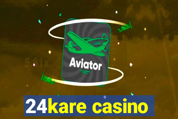 24kare casino