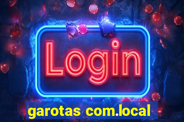 garotas com.local