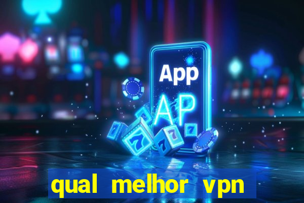 qual melhor vpn para jogos