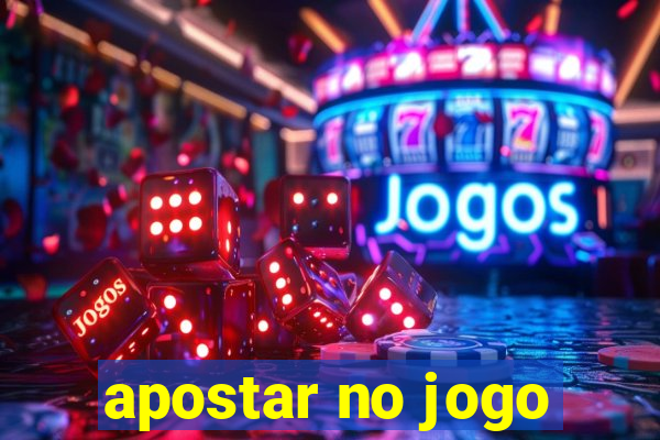 apostar no jogo