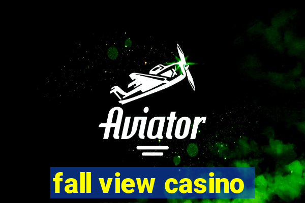 fall view casino