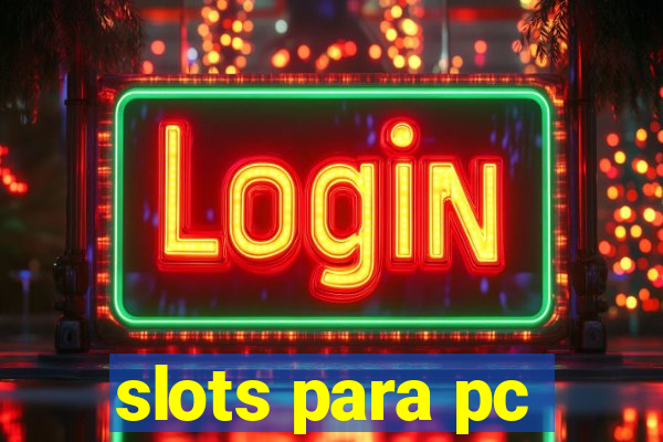 slots para pc