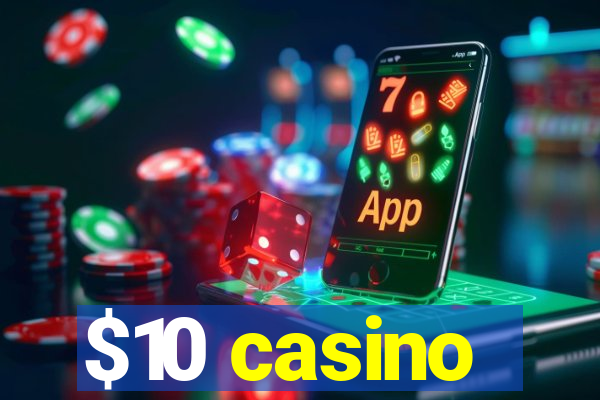 $10 casino