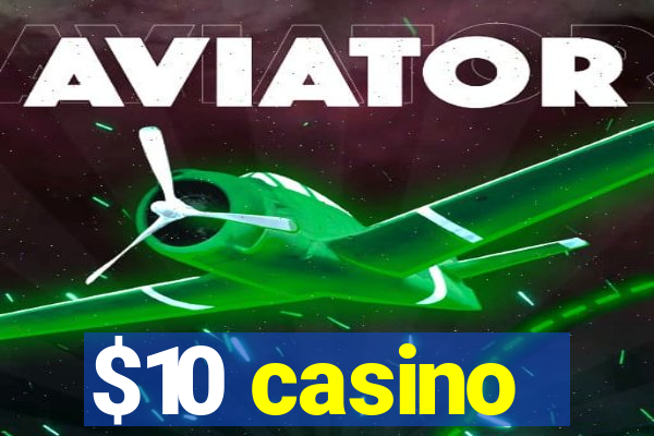 $10 casino