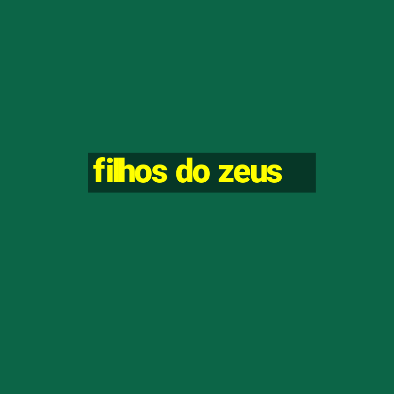 filhos do zeus