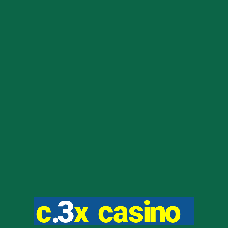 c.3x casino