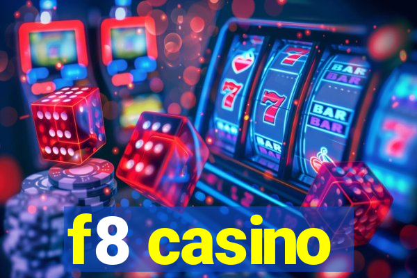 f8 casino