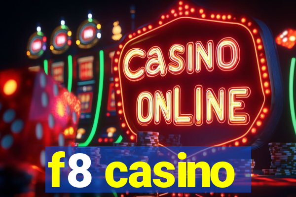 f8 casino