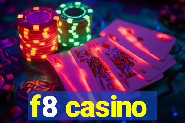 f8 casino