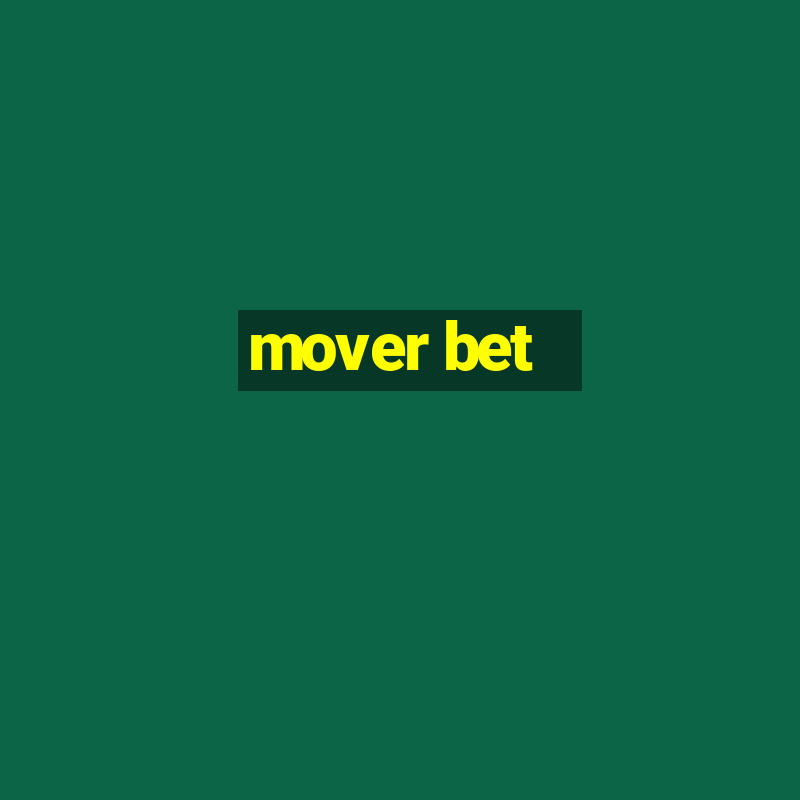 mover bet