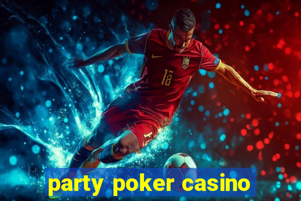 party poker casino