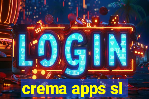 crema apps sl