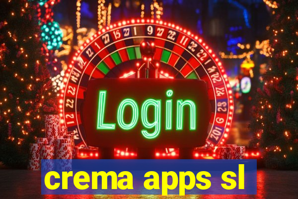 crema apps sl