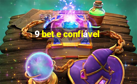 9 bet e confiável