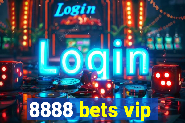 8888 bets vip