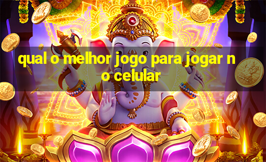 qual o melhor jogo para jogar no celular