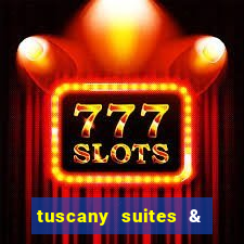 tuscany suites & casino las-vegas