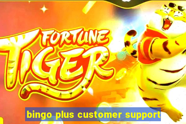 bingo plus customer support