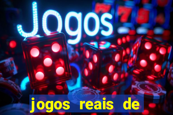 jogos reais de ganhar dinheiro