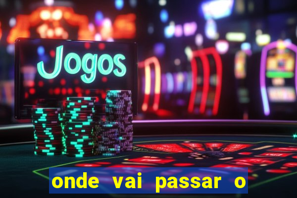 onde vai passar o jogos da champions