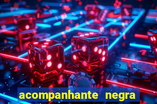 acompanhante negra sao paulo