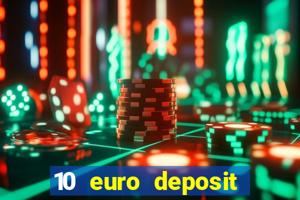 10 euro deposit trustly casino