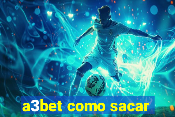 a3bet como sacar