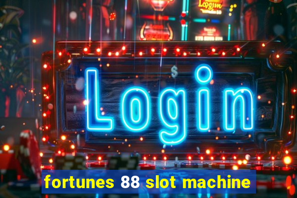 fortunes 88 slot machine