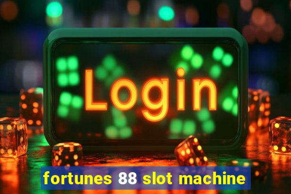 fortunes 88 slot machine