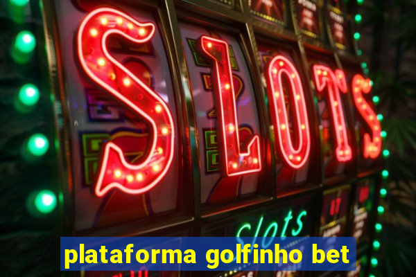 plataforma golfinho bet