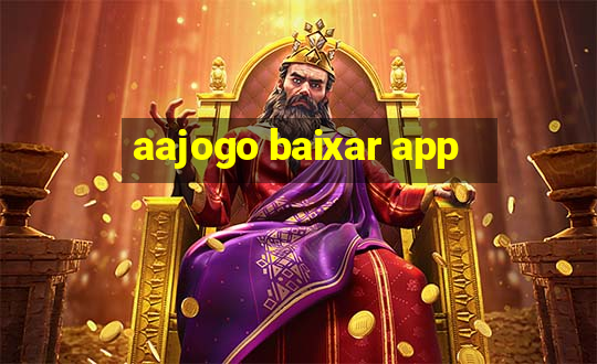 aajogo baixar app