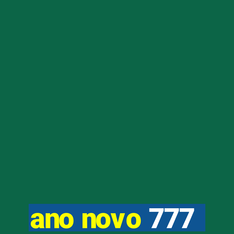 ano novo 777