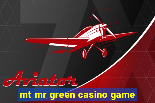 mt mr green casino game