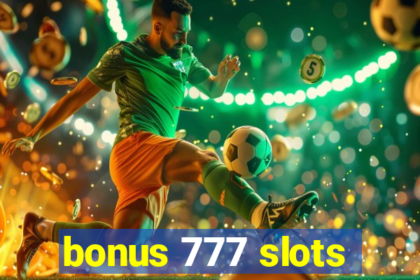 bonus 777 slots