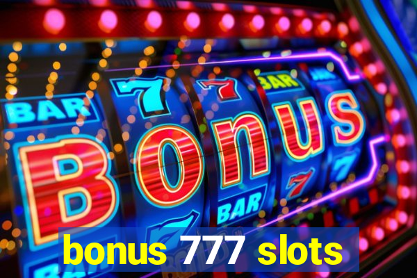 bonus 777 slots