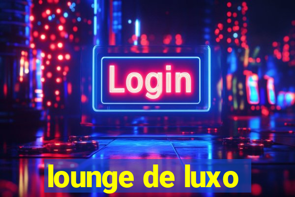 lounge de luxo