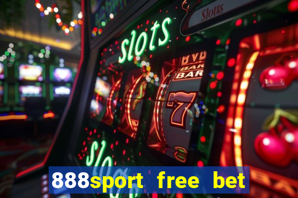 888sport free bet no deposit bonus