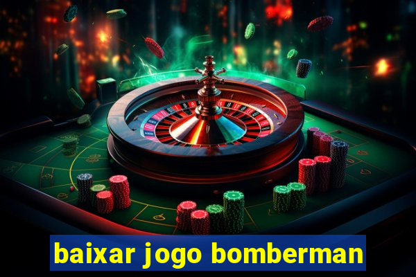 baixar jogo bomberman