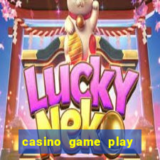 casino game play for free