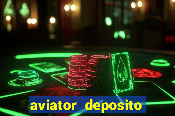 aviator deposito minimo 1 real