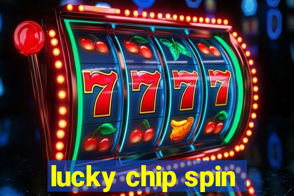 lucky chip spin