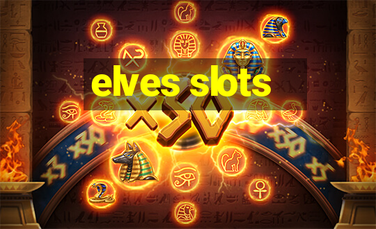 elves slots