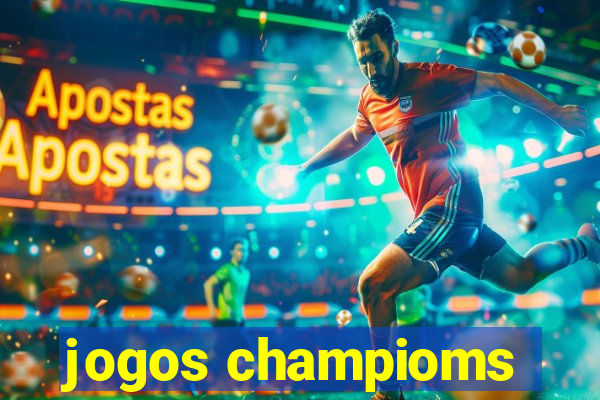 jogos champioms