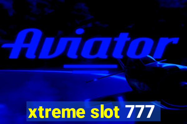 xtreme slot 777