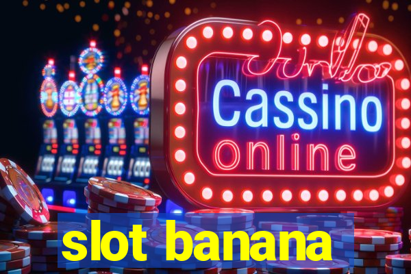 slot banana