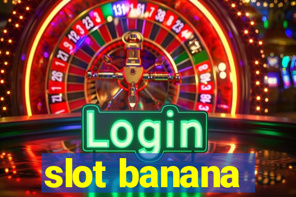 slot banana