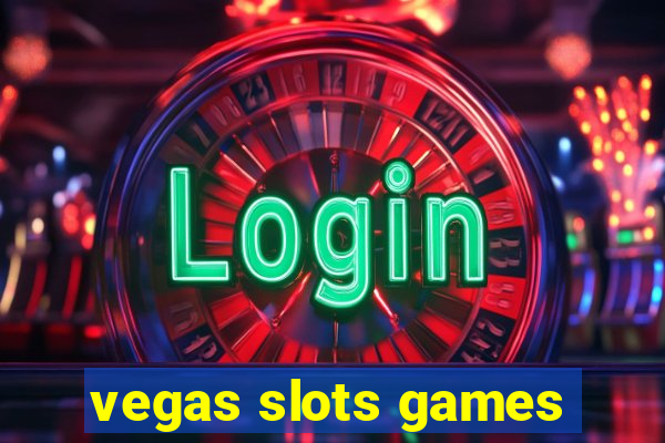 vegas slots games